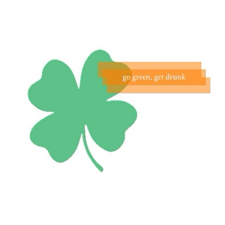 go green, get drunk