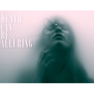 death can be alluring