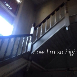 now i'm so high