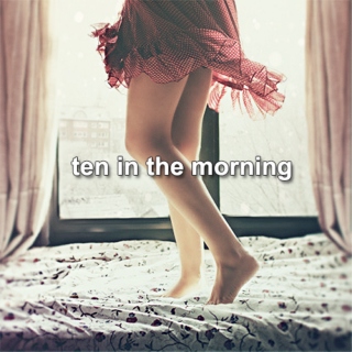ten in the morning