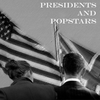 Presidents and Popstars 