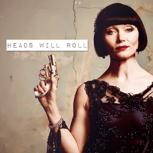 Heads Will Roll: A Phryne Fisher Mix