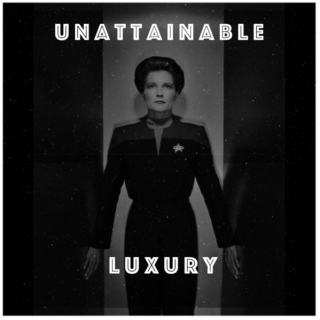Unattainable Luxury