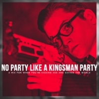 no party like a kingsman party