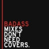 The Badass Mix