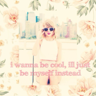 i wanna be cool, i'll just be myself instead
