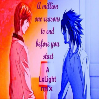 A million one reasons to end before you start - a LxLight mix