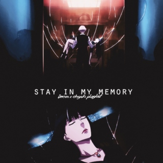  Stay In My Memory.