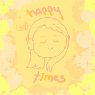 happy times ♪