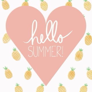 Hello Summer...