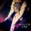 The Doctor is  ＳＩＮ