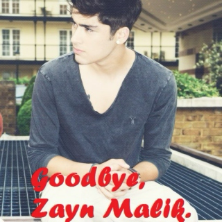 Goodbye Zayn