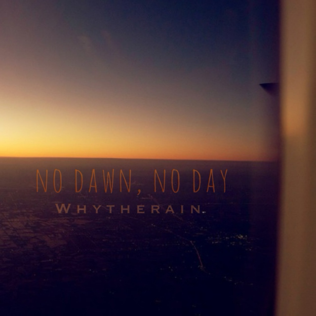 no dawn, no day 