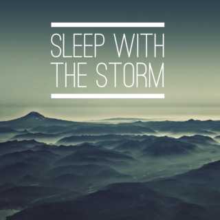 sleep with the storm
