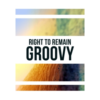Right To Remain Groovy 001