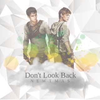 Don't Look Back-Newtmas Fanmix