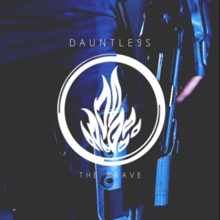 we are dauntless. 