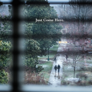 Just Come Here