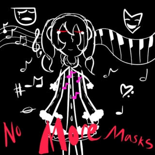 No More Masks | A LunaticLunado Fanmix