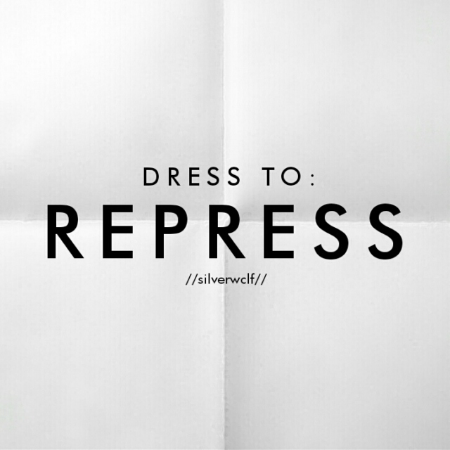 Dress to Repress