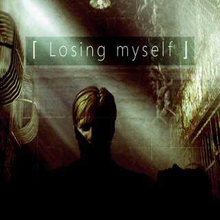 Losing myself - James Sunderland