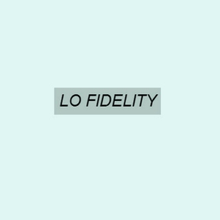 lo fidelity
