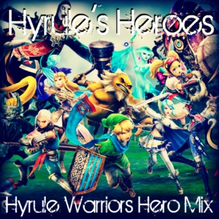 Hyrule's Heroes: Hyrule Warriors Hero Mix