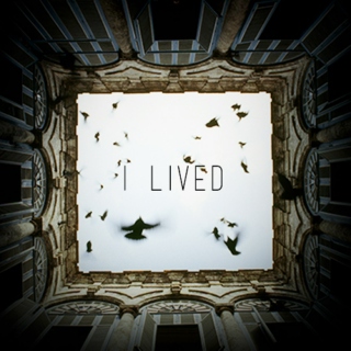 i lived
