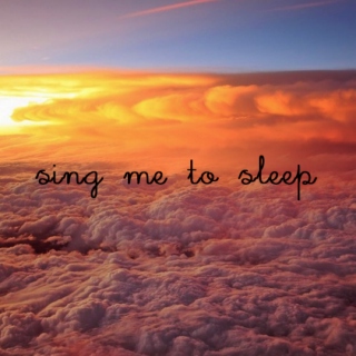 sing me to sleep