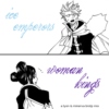 ice emperors & woman kings