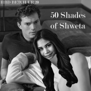 50 Shades of Shweta 