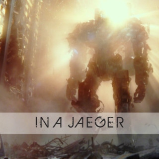 IN A JAEGER