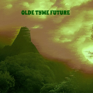 Olde Tyme Future
