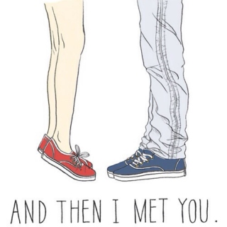 and then i met you