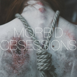 Morbid Obsessions