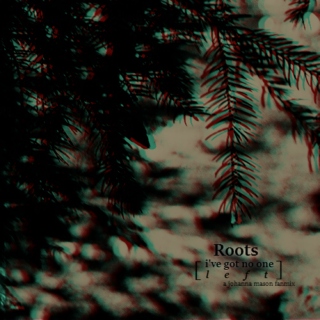 roots [ i've got no one l e f t ] (a johanna mason fanmix)