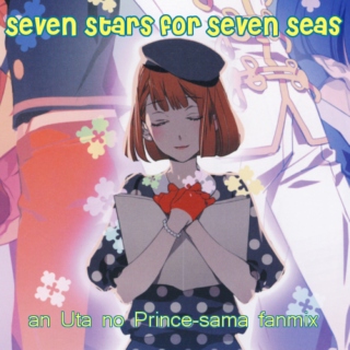 Seven Stars for Seven Seas - an Uta no Prince-sama fanmix