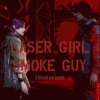 Laser Girl, Smoke Guy.