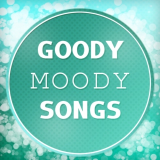 ♫ my goody moody songs ♫