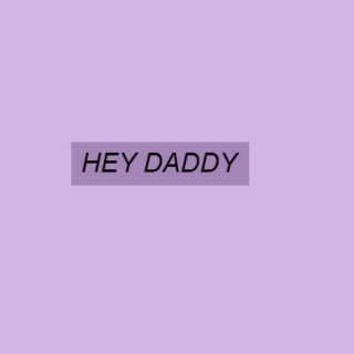 hey daddy