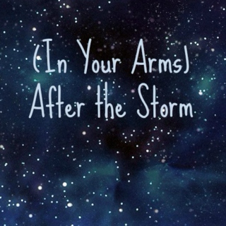 (In Your Arms) After the Storm
