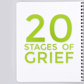 20 STAGES OF GRIEF.