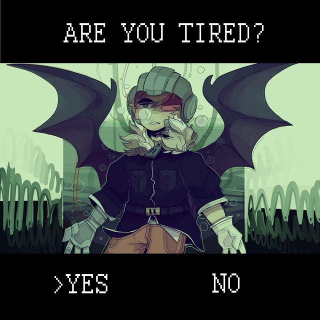 are you tired?