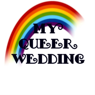 My Queer Wedding