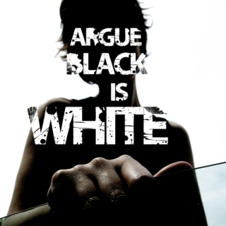 Argue Black Is White (E34 february 2015)