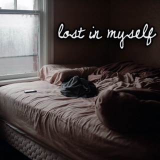 lost in myself