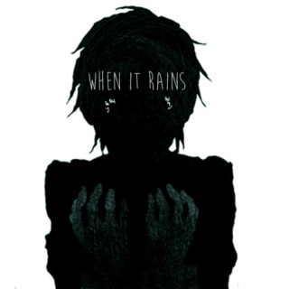 When it rains...