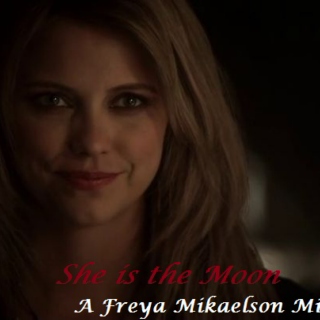 She Is The Moon: Freya Mikaelson