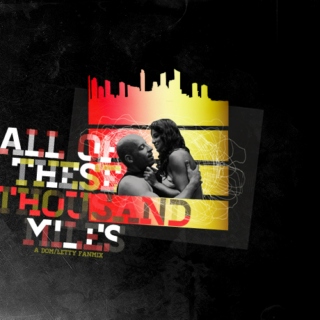 all of these thousand miles; a dom/letty fanmix