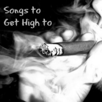 Songs to Get High to